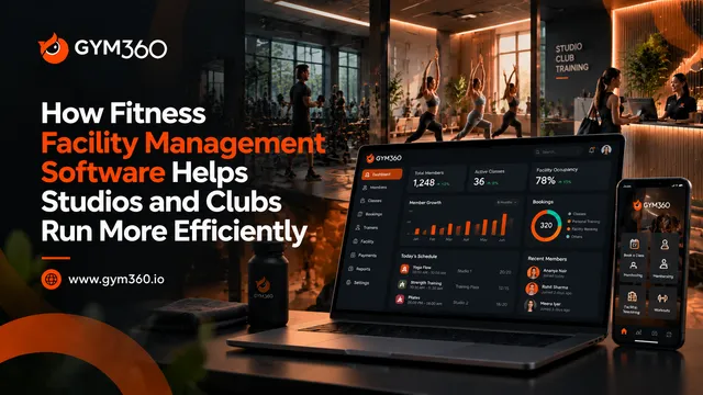 How Fitness Facility Management Software Helps Studios and Clubs Run More Efficiently