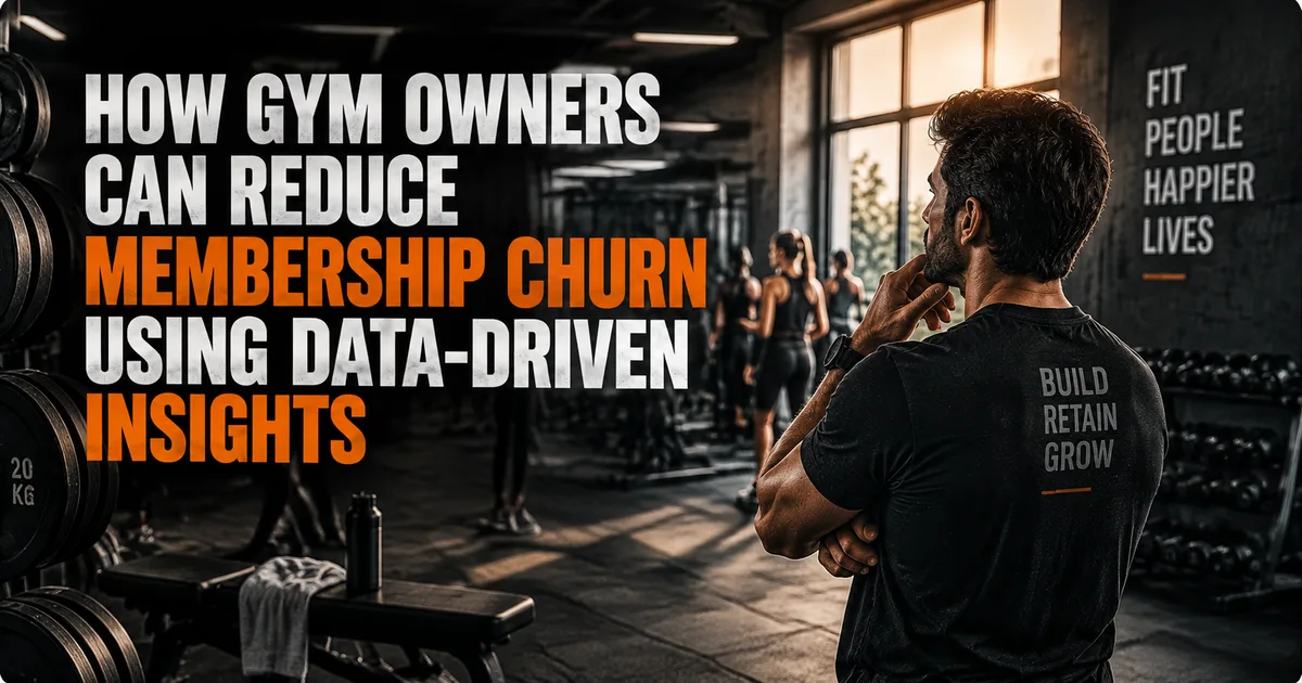 How Gym Owners Can Reduce Membership Churn Using Data-Driven Insights